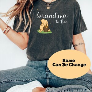 Grandma to Bee Shirt,Personalized Grandma Shirt,Winnie The Pooh Grandma Day,Custom Grandma To Bee Shirt,Family Matching Shirt,Gıft for mom