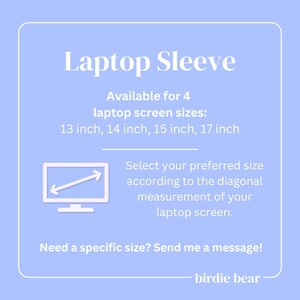 May include: A light blue graphic with the text "Laptop Sleeve." It lists available sizes: 13, 14, 15, and 17 inches. It also includes a computer screen graphic and the text "Select your preferred size according to the diagonal measurement of your laptop screen."