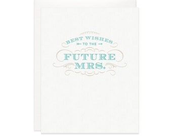 Letterpress Bridal Shower Card - Best Wishes to the Future Mrs. - Bride-to-be - For The Bride Card - Bachelorette Party Card