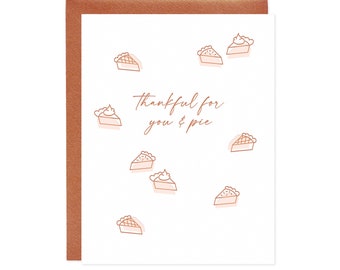 Thankful For You and Pie Card - Letterpress Thanksgiving Card, Pumpkin Pie Card, Gratitude Card, Letterpress Thank You Card, Autumn, Fall