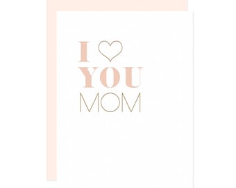 I Love You Mom Card - Letterpress Mother's Day Card, Happy Mother's Day Card, I Heart You Mom, First Mother's Day, Modern Heart Minimalist