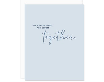Letterpress Encouragement Card - We Can Weather Any Storm Together - Friendship Card, Sympathy Card, Social Distancing Card