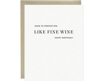 Like Fine Wine Birthday Card - Aged To Perfection Card, Wine Letterpress Birthday Card, Wine Lover Birthday Card, Milestone Birthday Card