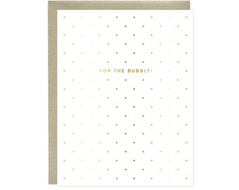 Pop The Bubbly Card - Gold Foil Polka Dot Card, Congratulations Card, Engagement Card, Wedding Card, Champagne, Bubbly