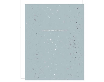 You Shine So Bright Card: Silver Foil Stars Congratulations