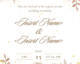 May include: Wedding invitation with floral accents in shades of orange, brown, and gold. The invitation includes the text "You are invited to be a guest at our wedding ceremony" and placeholders for names, date, time, and location.