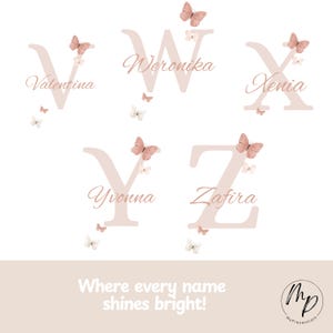 May include: A collection of personalized name art featuring the letters V, W, X, Y, and Z, each adorned with butterflies. The names Valentina, Weronika, Xenia, Yvonna, and Zafira are elegantly scripted. The text "Where every name shines bright!" is also included.