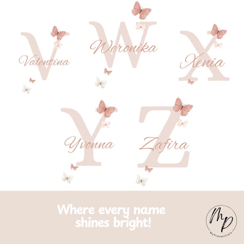 May include: A collection of personalized name art featuring the letters V, W, X, Y, and Z, each adorned with butterflies. The names Valentina, Weronika, Xenia, Yvonna, and Zafira are elegantly scripted. The text "Where every name shines bright!" is also included.