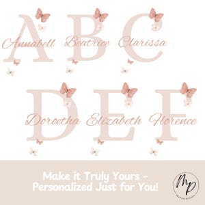 May include: A design featuring the letters A, B, C, D, E, and F, each with a name and butterfly accents. The names Annabell, Beatrice, Clarissa, Doroetha, Elizabeth, and Florence are displayed in a soft, elegant font. The text "Make it Truly Yours - Personalized Just for You!" is also included.