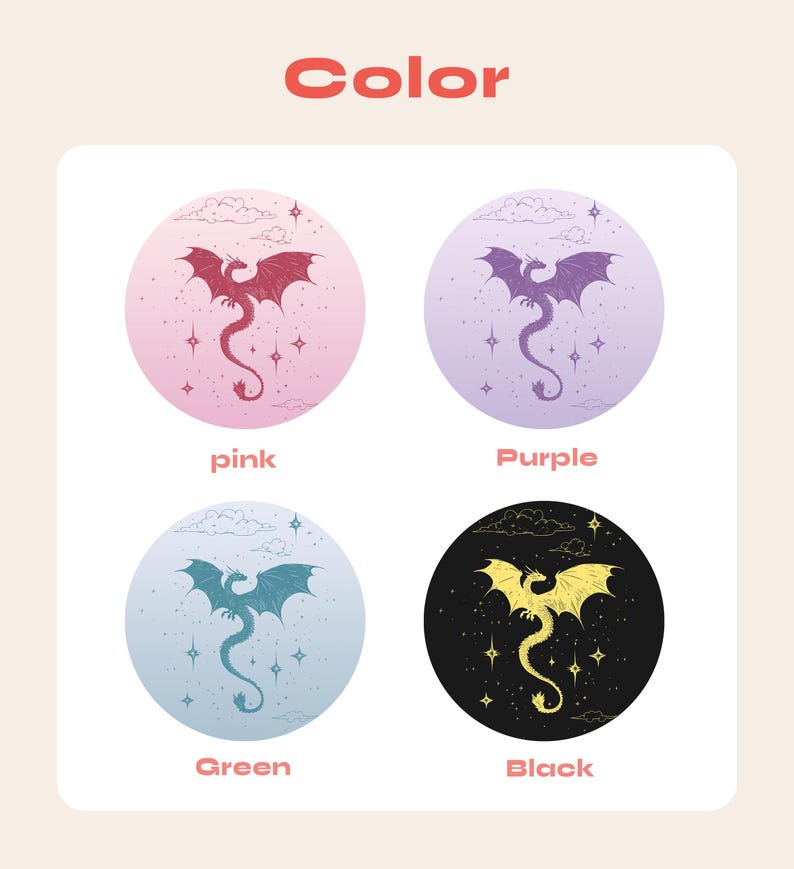 May include: An image titled "Color" displays four circular designs featuring a dragon illustration. Each dragon is a different color: pink, purple, green, and yellow. The background colors are pink, purple, blue, and black, respectively. The word "Color" is at the top.