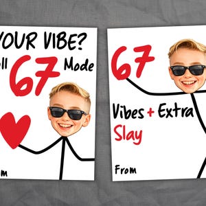 May include: Two white cards with a cartoon illustration. One card reads "YOUR VIBE? Full 67 Mode" with a red heart. The other card says "67 Vibes + Extra Slay". Both cards feature a smiling child wearing sunglasses.