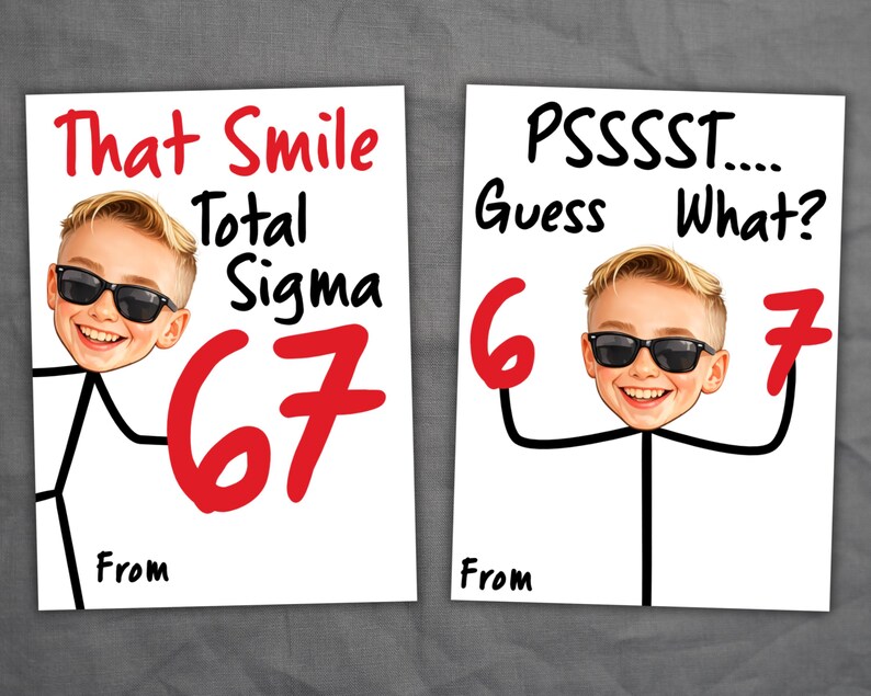 May include: Two white cards with cartoon illustrations. One card reads "That Smile Total Sigma 67 From" in red and black text. The other card says "PSSSSST.... Guess What? 6 7 From" in black and red text. Both cards feature a smiling face wearing sunglasses.