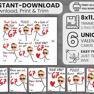 May include: A printable Valentine's Day card set with six unique designs. Each card features a stick figure with a photo of a person wearing sunglasses, along with humorous text and the number 67. The cards are designed to be printed, trimmed, and given.