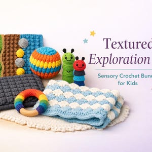 May include: A crochet sensory exploration set featuring a rectangular green, brown, and blue textured mat, a multicolored striped ball, two small caterpillar figures, a dark gray textured rectangle, a rainbow ring, and a blue and white blanket.