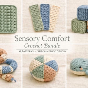 May include: A collection of six crochet items labeled Sensory Comfort Crochet Bundle 6 Patterns Stitch Method Studio, including a textured square, three rectangular strips, three stacked cubes, a striped snake, a segmented ball, and a whale.
