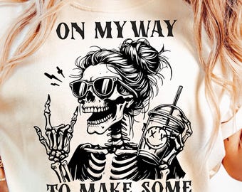 Snarky Funny Skeleton Png, Sarcastic PNG, On My Way To Make Some Bad Decisions, Adult Humor Png, Messy Bun Skull Png, Sarcasm Trendy Png