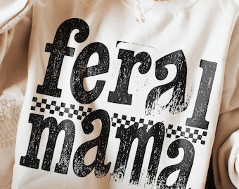 Feral Mama PNG Funny Sassy Mom Shirt Png Trendy Retro Design Distressed Checkered Mother&#39;s Day Humor Sarcastic Mama