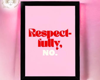 Respectfully No Feminist Quote Print: Retro Typography Art (Digital Download)