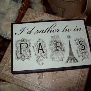 I'd rather be in Paris sign, Paris decor, bedroom decor, French bedroom, Paris bathroom decor, Sweet 16 party