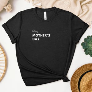 Happy Mother's Day T-Shirt, Perfect for Moms, Gifts for Mother's Day, Mother's Day Shirt, Family T-Shirt