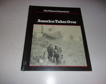 The Vietnam Experience - America Takes Over, Illustrated, History, Hardcover Book