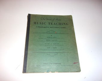 The World of Music - Music Teaching in Kindergarten - Cover is Loose, Vintage 1936, Softcover, Music