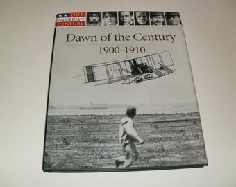 Dawn of the Century 1900-1910 - Victorian Era, Vintage Hardcover Illustrated Book, Retro Lifestyles, Interesting photos