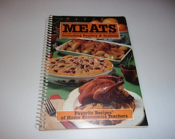 Vintage 1981 Meats including Poultry & Seafood, Illustrated Spiral Bound Cookbook, Favorite Recipes, Baking, Cooking