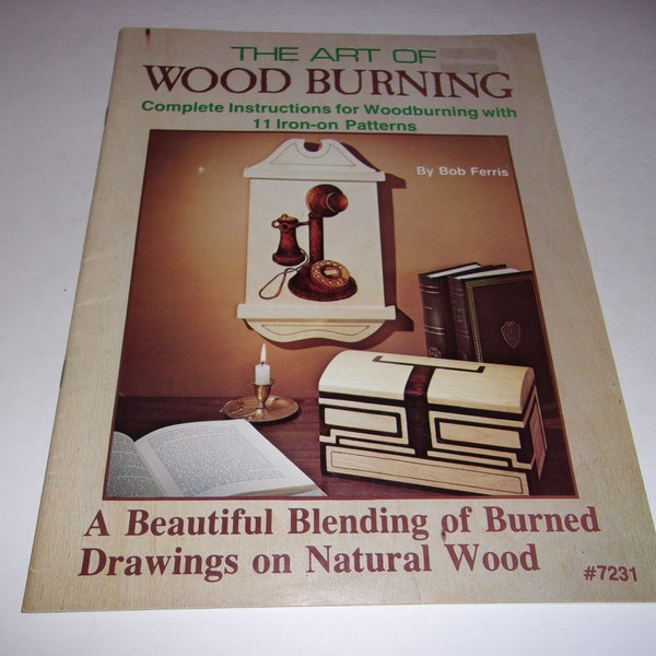 The Art of Wood Burning by Bob Ferris - Missing one Iron-On Pattern - Step by Step Instructions, Softcover Book