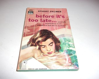 Before It's Too Late.. by Stuart Palmer, Vintage 1950, Pulp Fiction, Dell Paperback, Collectible, Novel, Paperback Book