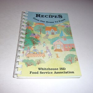 Recipes From Our House to Yours - Cookbook, Spiral Bound, Cooking, Recipes