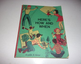 Vintage 1969 Here's How and When - Children's, Softcover Book, Art, Illustrated