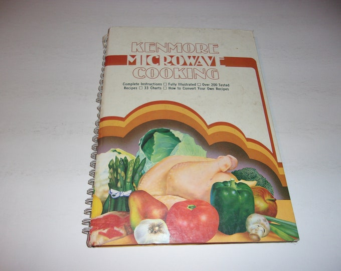 Kenmore Microwave Cooking Vintage 1981 Cookbook, Illustrated, Spiral