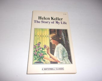 Helen Keller the Story of my Life, Complete, Unabridged, 1980 Watermill Classic