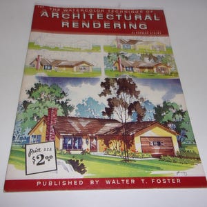 May include: A vintage book cover titled "The Watercolor Technique of Architectural Rendering." The cover features watercolor illustrations of houses, with a prominent image of a house with a yellow garage and a red brick chimney. The price is $2.00.