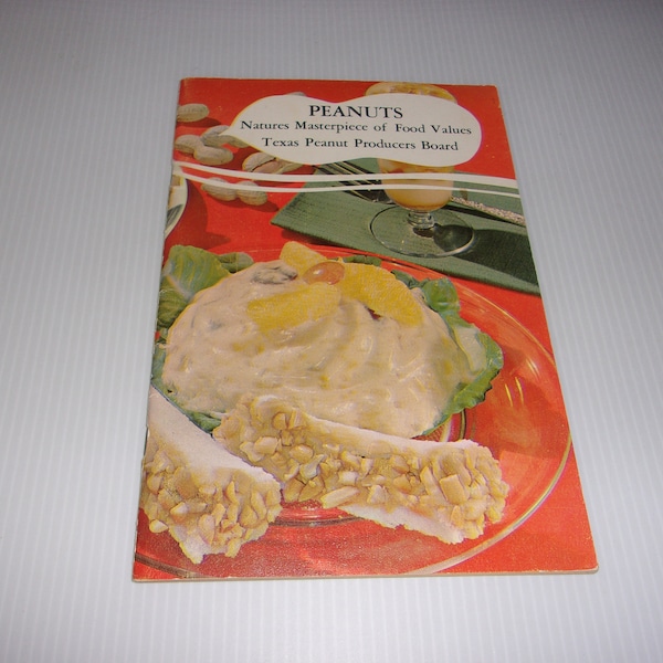 Peanuts - Natures Masterpiece of Food Values, Vintage 1965, Recipes, Baking, Collectible, Softcover Booklet