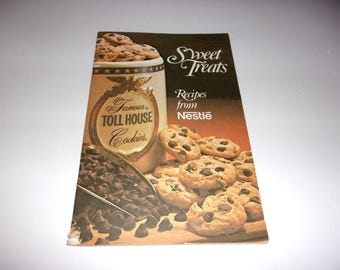 Sweet Treats Recipes from Nestle - Recipes and Hints, Nestles, Vintage, Yummy Collectible Cookbook