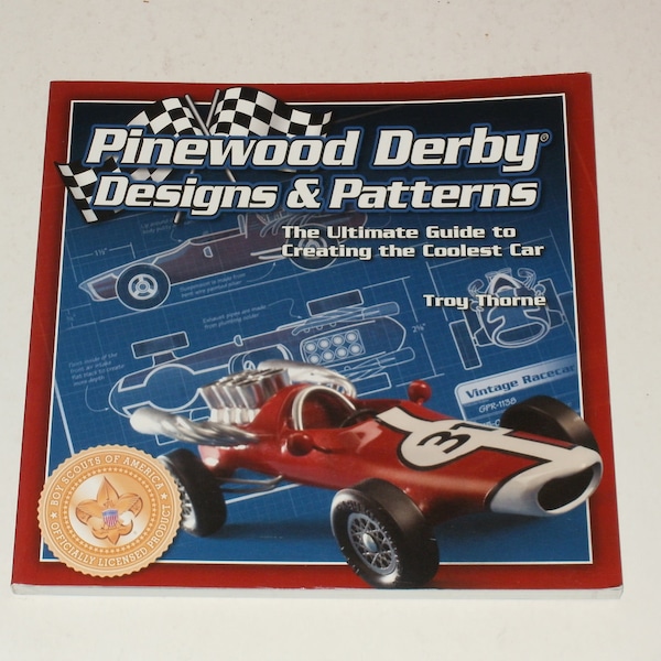 Pinewood Derby Designs and Patterns The Ultimate Guide to Creating the Coolest Car by Troy Thorne -Wood Race Cars-Models-Hobbies-Crafts