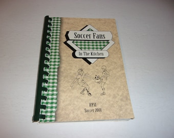 Soccer Fans in the Kitchen - Cookbook, Spiral Bound, 2001, Cooking, Recipes