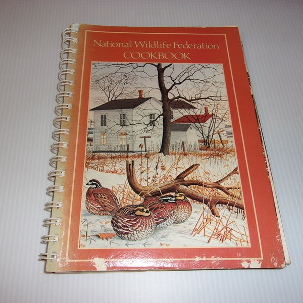 National Wildlife Federation Cookbook, 1984, Recipes, Softcover, Spiral Bound, Recipes, Kitchen