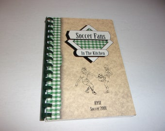 Soccer Fans in the Kitchen - Cookbook, Spiral Bound,2001, Cooking, Recipes