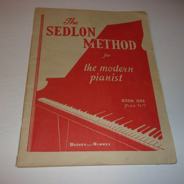 Vintage 1948 The Sedlon Method for the Modern Pianist, Book # 1, Softcover Music Book, Boosey and Hawkes.