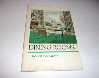 Vintage 1970 Dining Rooms by Genevieve Meyer, Interior Decoration, Instructional, Home Improvement, Retro How To Book