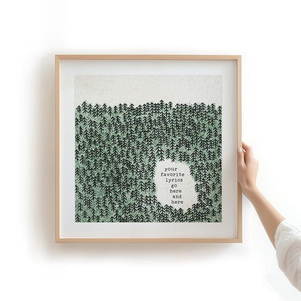 Custom Quote Art Print - Personalized Song Lyric Poster - Green Pine Tree Forest
