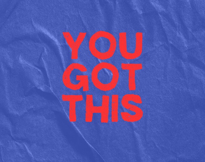 You Got This Print – 5x7 Inspirational Wall Art, Motivational Quote Print, Positive Affirmation Decor, Minimalist Encouragement Gift