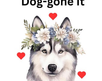 Dog-gone it valentine