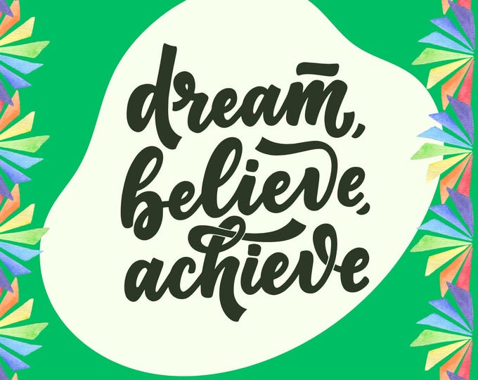 Dream, Believe, Achieve Wall Art, Positive Affirmation Poster, 16x20 Inspirational Quote Print, Motivational Office Decor