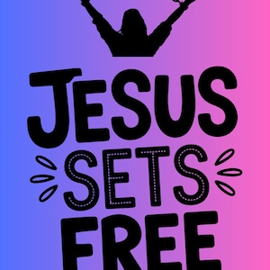 May include: A graphic design with the words "JESUS SETS FREE" in bold black letters. Above the text is a silhouette of a person with raised arms, breaking chains. The background transitions from blue to pink.