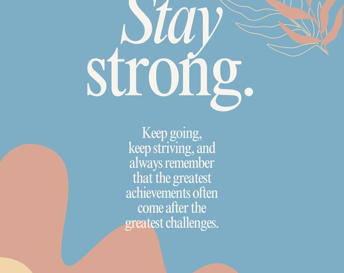 Stay Strong Motivational Wall Art, 16x20 Inspirational Quote Print, Mental Health Positive Affirmation Poster, Strength and Resilience Decor