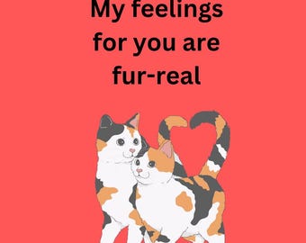 My feelings for you are fur-real
